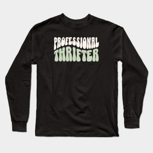 Professional Thrifter Long Sleeve T-Shirt